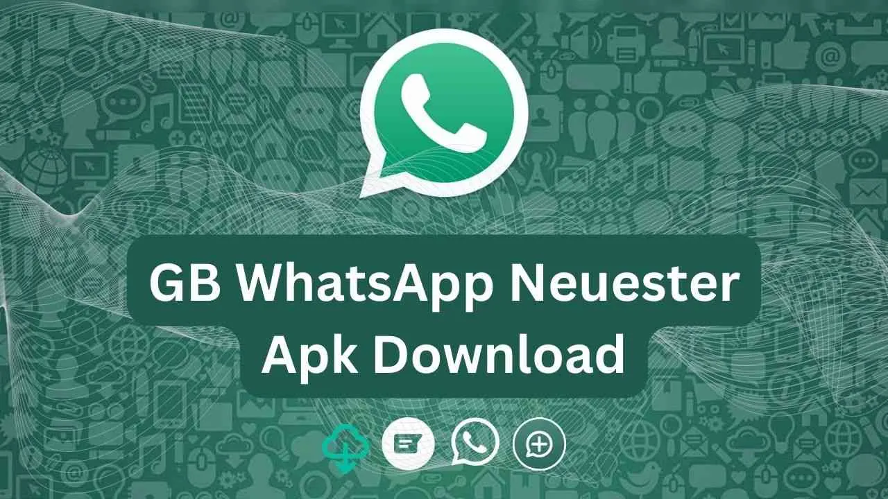GB WhatsApp Laden Sie die offizielle neueste Apk