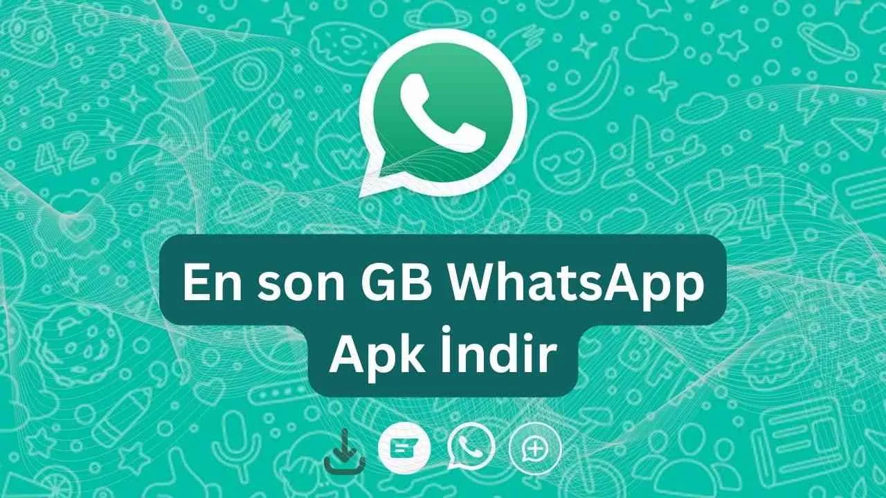 GB WhatsApp Resmi Son Apk İndir